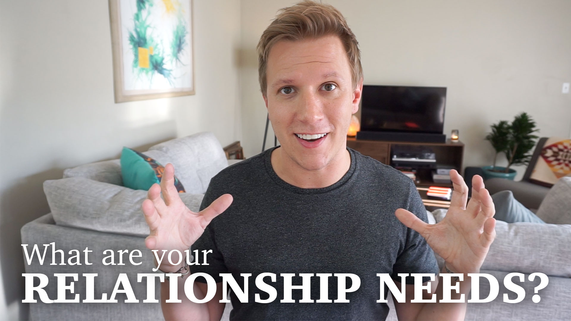 3 needs in a relationship